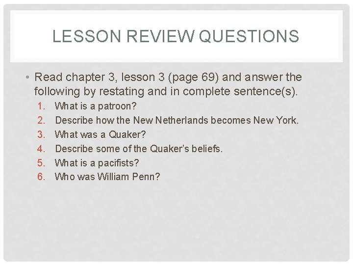 LESSON REVIEW QUESTIONS • Read chapter 3, lesson 3 (page 69) and answer the