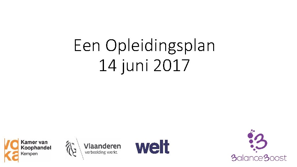 Een Opleidingsplan 14 juni 2017 