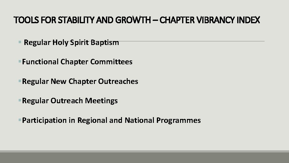 TOOLS FOR STABILITY AND GROWTH – CHAPTER VIBRANCY INDEX § Regular Holy Spirit Baptism