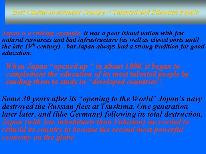 Best Capital Investment Country = Talented and Educated People Japan is a striking example: Best Capital Investment Country = Talented and Educated People Japan is a striking example: