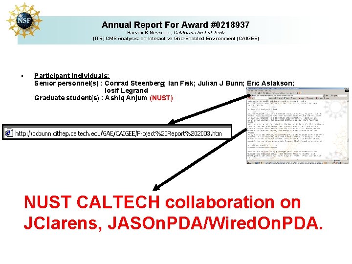 Annual Report For Award #0218937 Harvey B Newman ; California Inst of Tech (ITR) Annual Report For Award #0218937 Harvey B Newman ; California Inst of Tech (ITR)