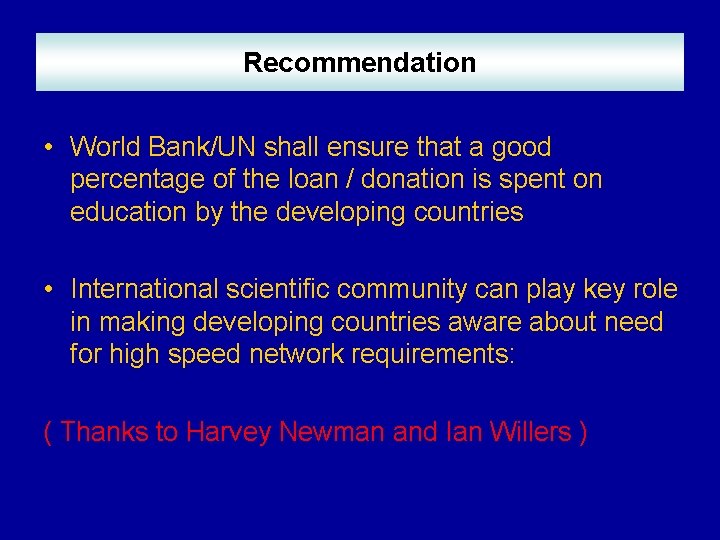 Recommendation • World Bank/UN shall ensure that a good percentage of the loan / Recommendation • World Bank/UN shall ensure that a good percentage of the loan /