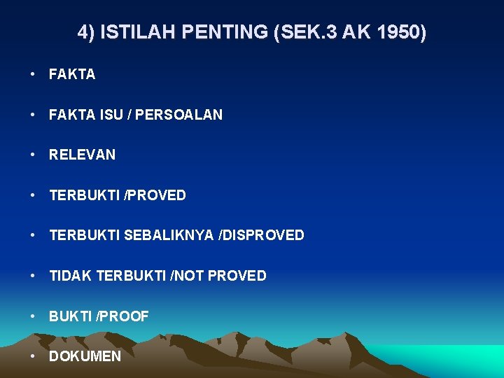 4) ISTILAH PENTING (SEK. 3 AK 1950) • FAKTA ISU / PERSOALAN • RELEVAN