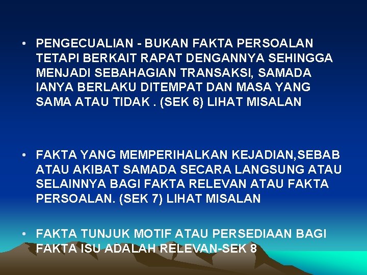  • PENGECUALIAN - BUKAN FAKTA PERSOALAN TETAPI BERKAIT RAPAT DENGANNYA SEHINGGA MENJADI SEBAHAGIAN