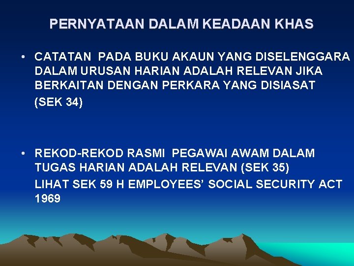 PERNYATAAN DALAM KEADAAN KHAS • CATATAN PADA BUKU AKAUN YANG DISELENGGARA DALAM URUSAN HARIAN