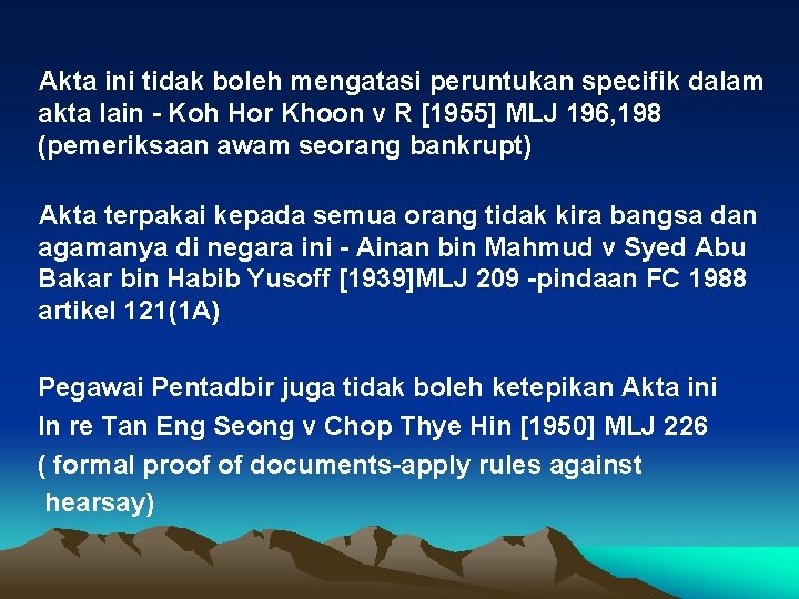 Akta ini tidak boleh mengatasi peruntukan specifik dalam akta lain - Koh Hor Khoon