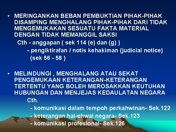  • MERINGANKAN BEBAN PEMBUKTIAN PIHAK-PIHAK DISAMPING MENGHALANG PIHAK-PIHAK DARI TIDAK MENGEMUKAKAN SESUATU FAKTA