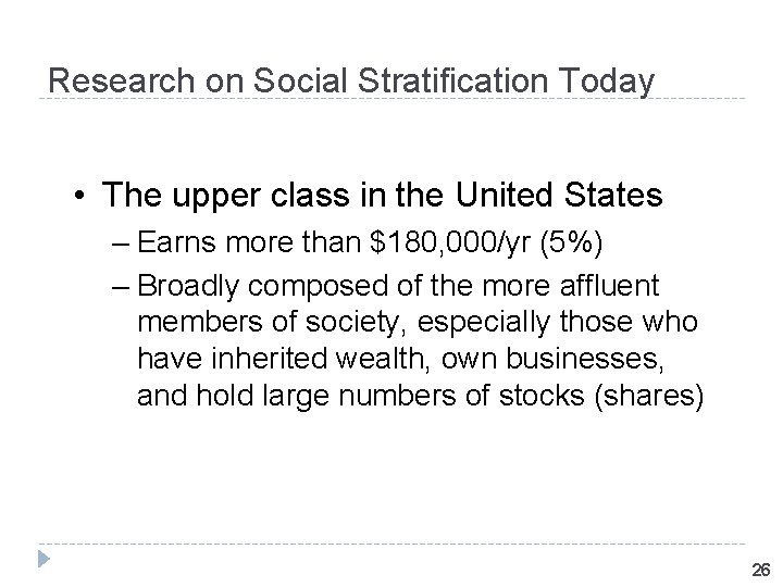 Research on Social Stratification Today • The upper class in the United States –