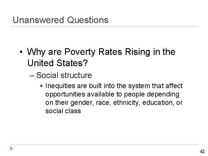 Unanswered Questions • Why are Poverty Rates Rising in the United States? – Social