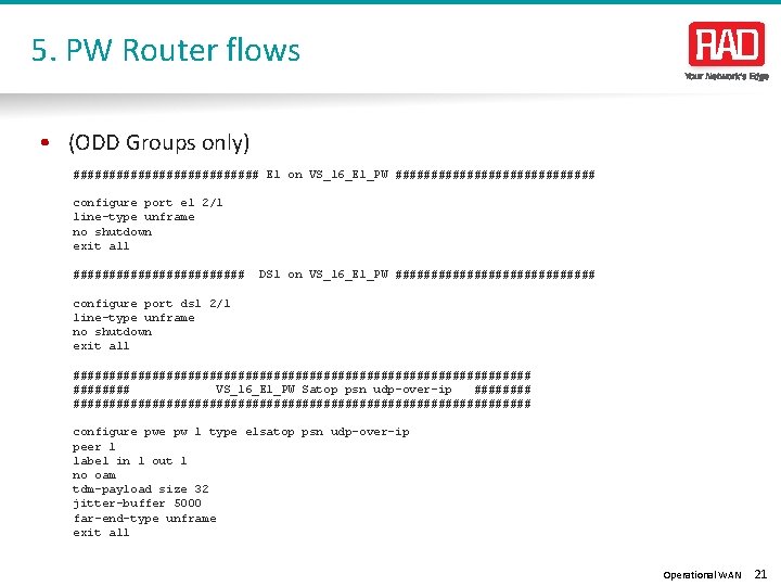 5. PW Router flows • (ODD Groups only) ############# E 1 on VS_16_E 1_PW