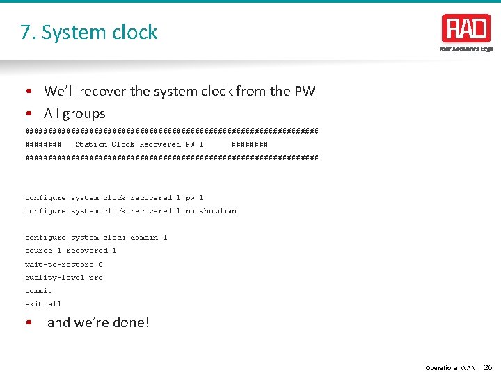 7. System clock • We’ll recover the system clock from the PW • All