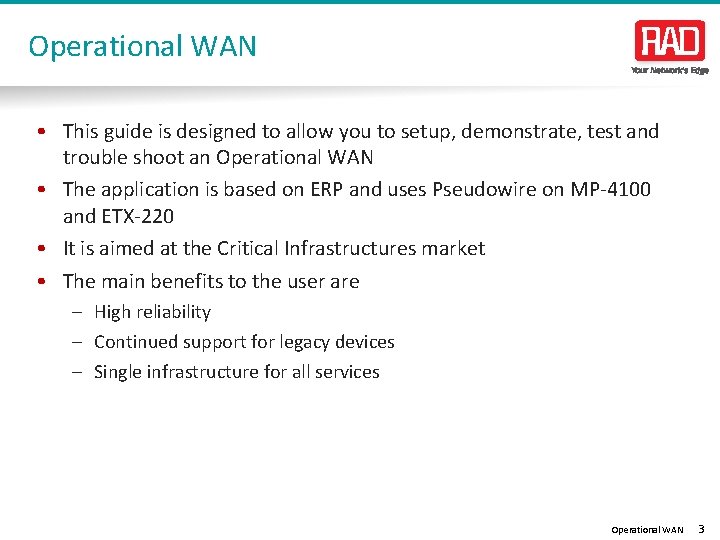 Operational WAN • This guide is designed to allow you to setup, demonstrate, test