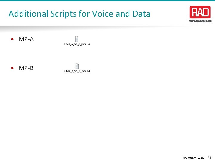 Additional Scripts for Voice and Data • MP-A • MP-B Operational WAN 41 