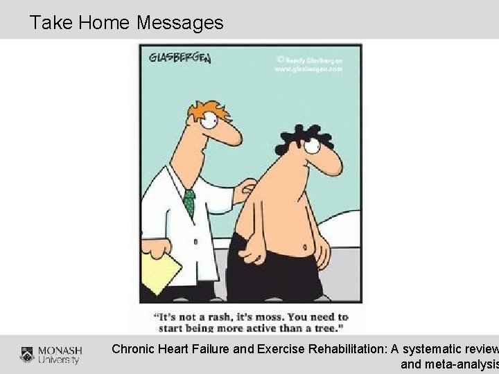Take Home Messages Chronic Heart Failure and Exercise Rehabilitation: A systematic review 13 and
