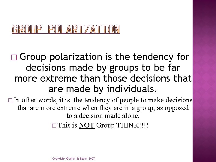 � Group polarization is the tendency for decisions made by groups to be far