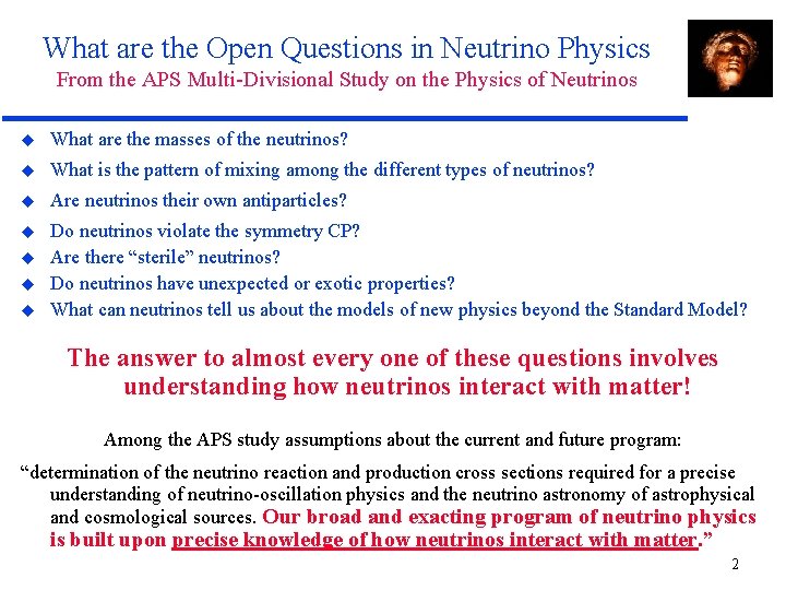 What are the Open Questions in Neutrino Physics From the APS Multi-Divisional Study on