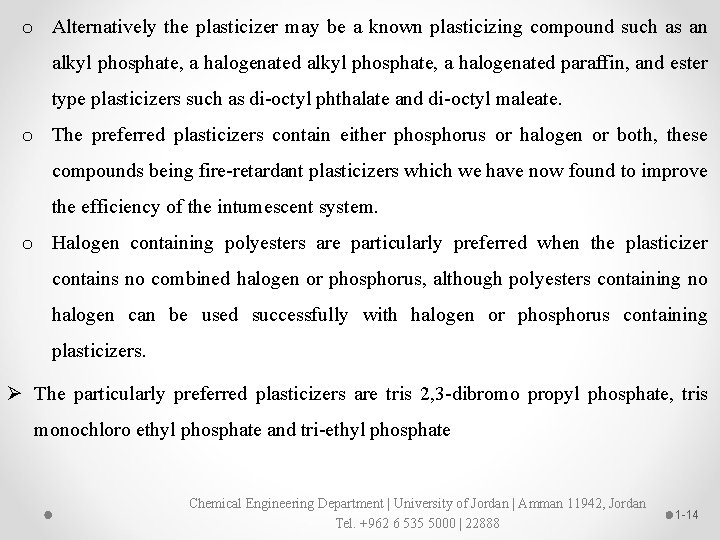 o Alternatively the plasticizer may be a known plasticizing compound such as an alkyl