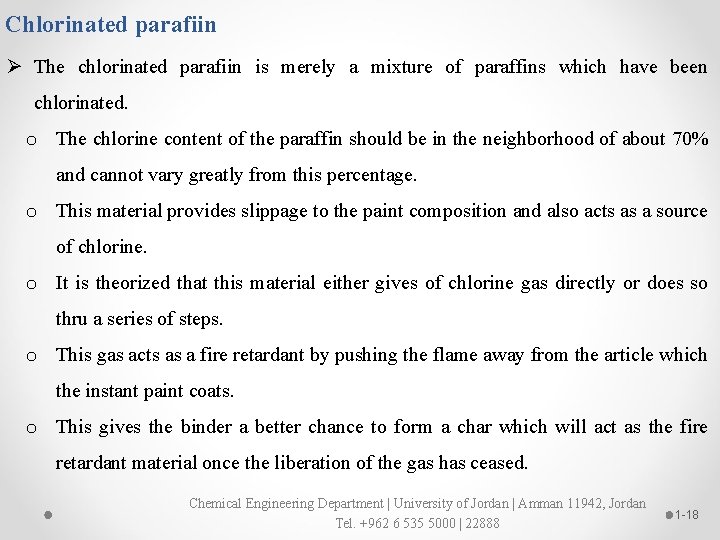 Chlorinated parafiin Ø The chlorinated parafiin is merely a mixture of paraffins which have