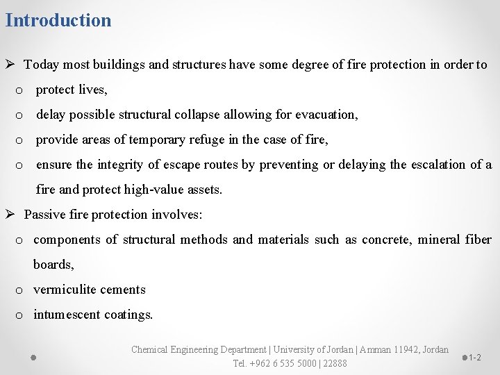 Introduction Ø Today most buildings and structures have some degree of fire protection in