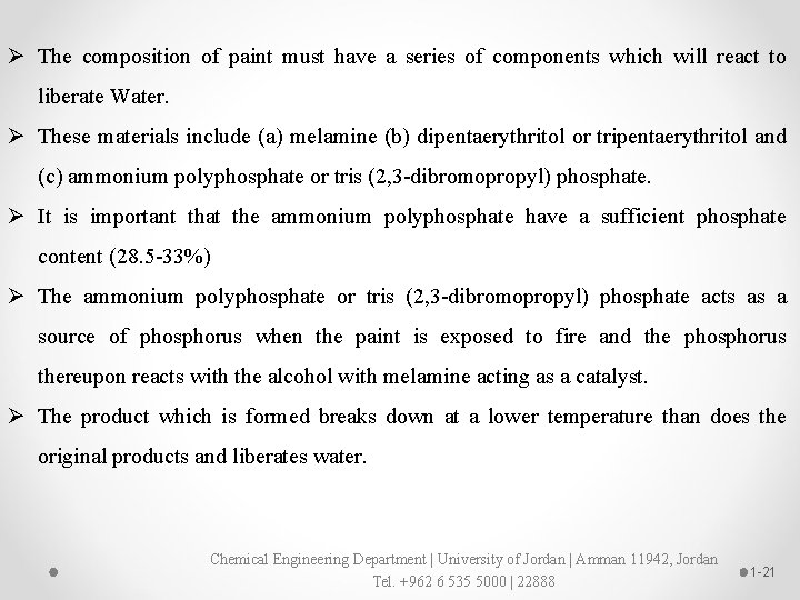 Ø The composition of paint must have a series of components which will react