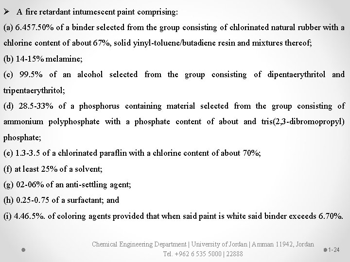 Ø A fire retardant intumescent paint comprising: (a) 6. 457. 50% of a binder