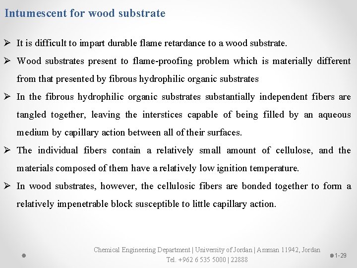 Intumescent for wood substrate Ø It is difficult to impart durable flame retardance to