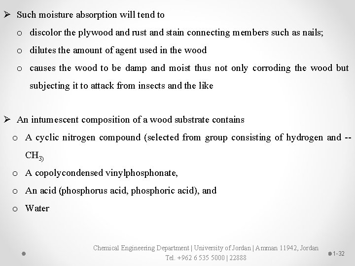 Ø Such moisture absorption will tend to o discolor the plywood and rust and