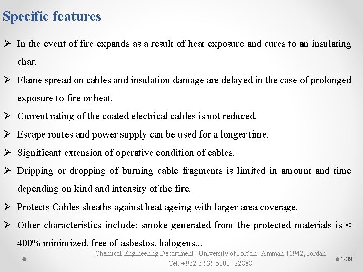 Specific features Ø In the event of fire expands as a result of heat