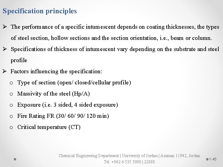 Specification principles Ø The performance of a specific intumescent depends on coating thicknesses, the