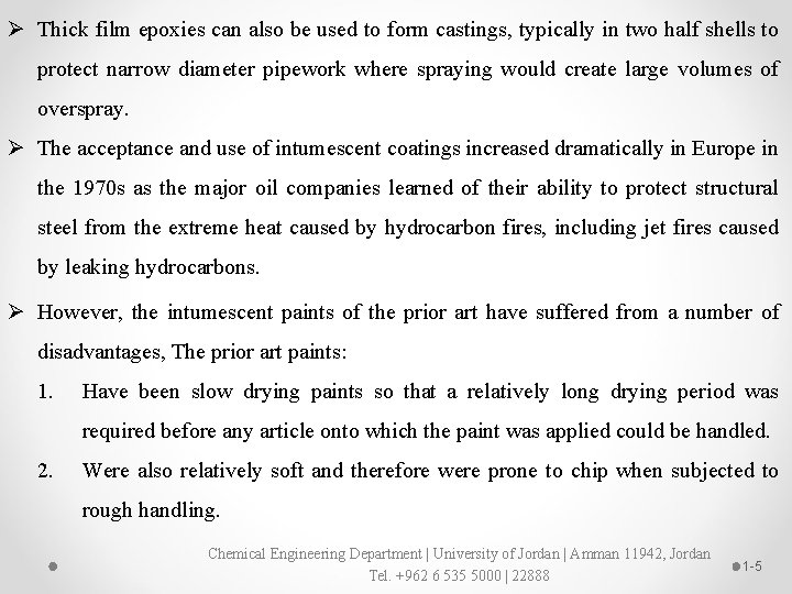 Ø Thick film epoxies can also be used to form castings, typically in two
