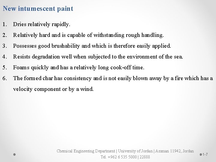 New intumescent paint 1. Dries relatively rapidly. 2. Relatively hard and is capable of