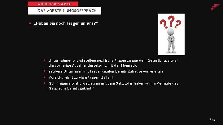 SO PUNKTEN SIE BEI PERSONALERN DAS VORSTELLUNGSGESPRÄCH § „Haben Sie noch Fragen an uns?