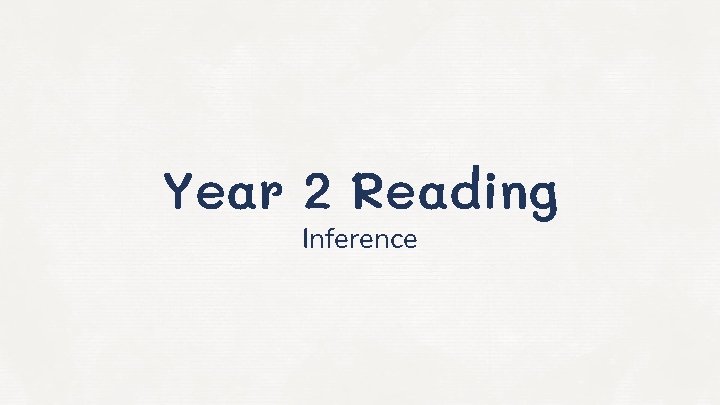 Year 2 Reading Inference 