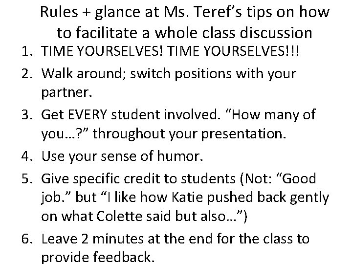Rules + glance at Ms. Teref’s tips on how to facilitate a whole class