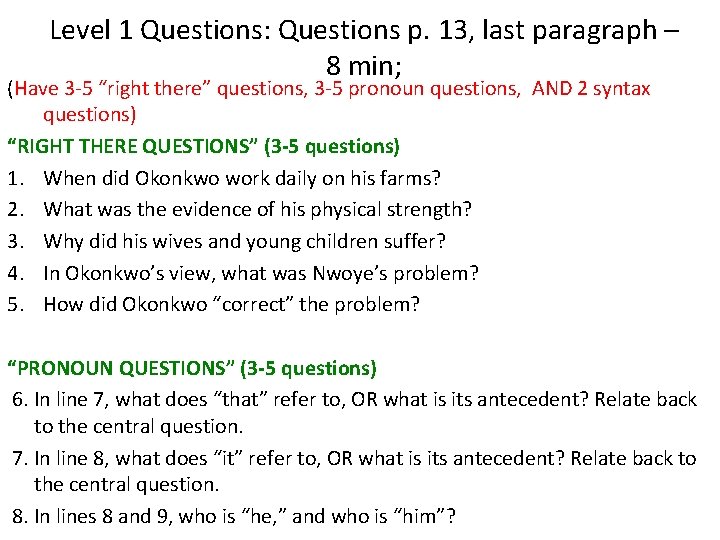Level 1 Questions: Questions p. 13, last paragraph – 8 min; (Have 3 -5