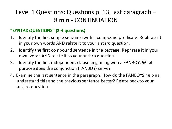 Level 1 Questions: Questions p. 13, last paragraph – 8 min - CONTINUATION “SYNTAX