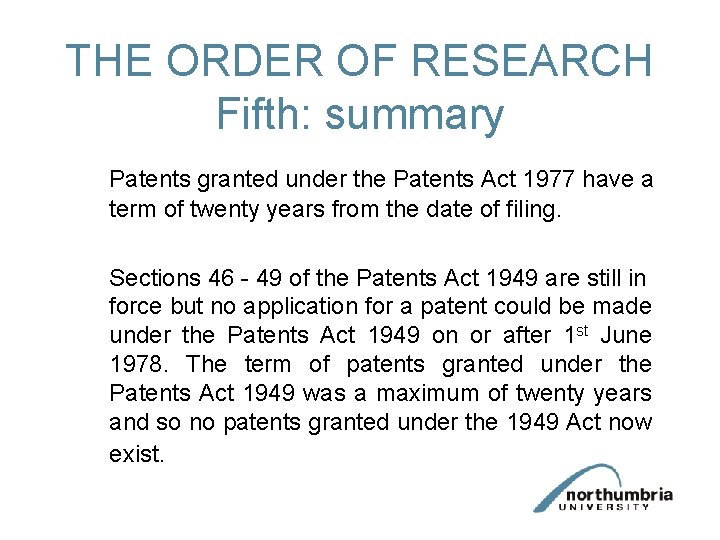 THE ORDER OF RESEARCH Fifth: summary Patents granted under the Patents Act 1977 have THE ORDER OF RESEARCH Fifth: summary Patents granted under the Patents Act 1977 have