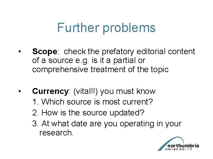 Further problems • Scope: check the prefatory editorial content of a source e. g. Further problems • Scope: check the prefatory editorial content of a source e. g.