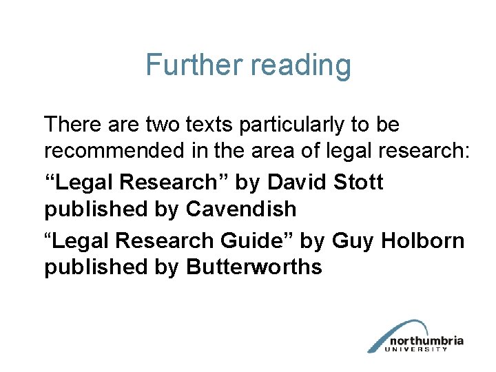Further reading There are two texts particularly to be recommended in the area of Further reading There are two texts particularly to be recommended in the area of