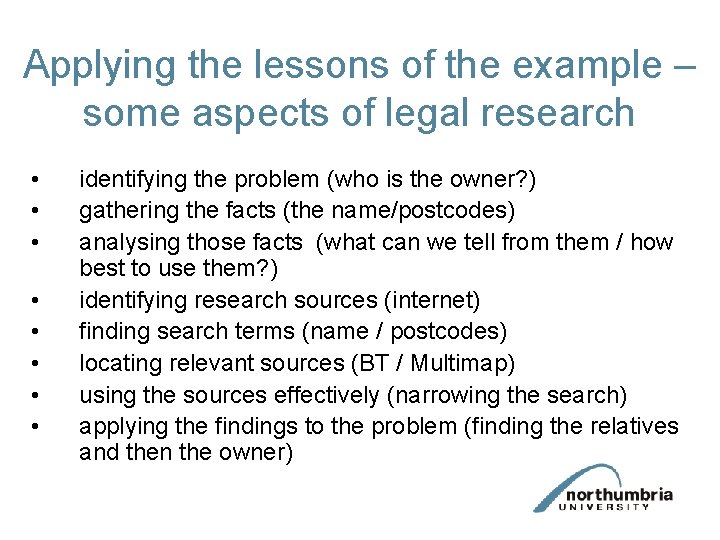 Applying the lessons of the example – some aspects of legal research • • Applying the lessons of the example – some aspects of legal research • •