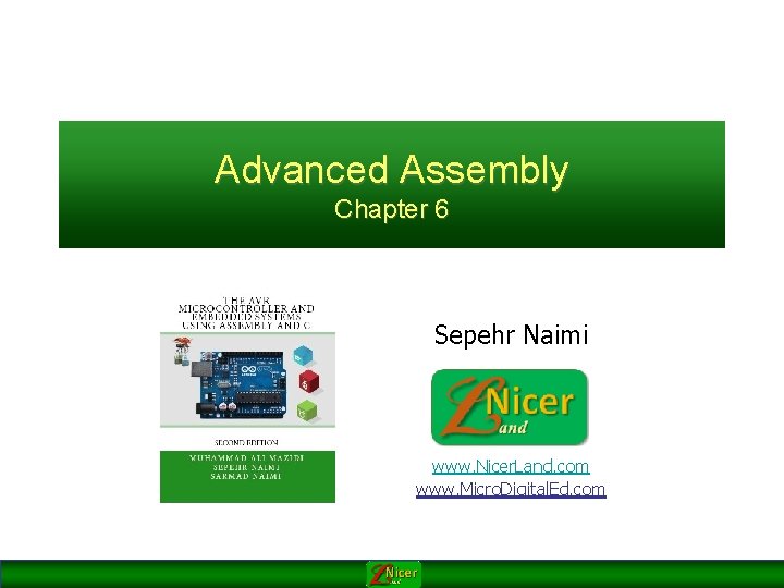 Advanced Assembly Chapter 6 Sepehr Naimi www. Nicer. Land. com www. Micro. Digital. Ed.