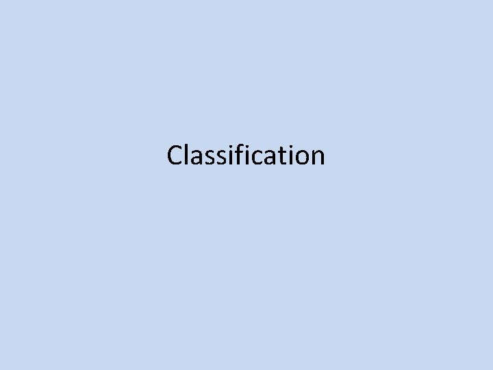 Classification 