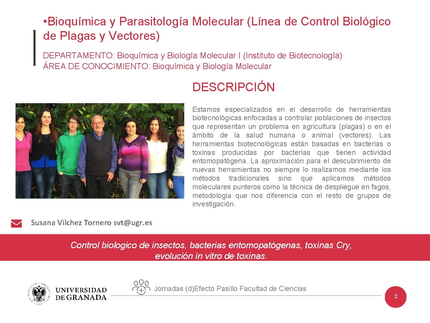  • Bioquímica y Parasitología Molecular (Línea de Control Biológico de Plagas y Vectores)