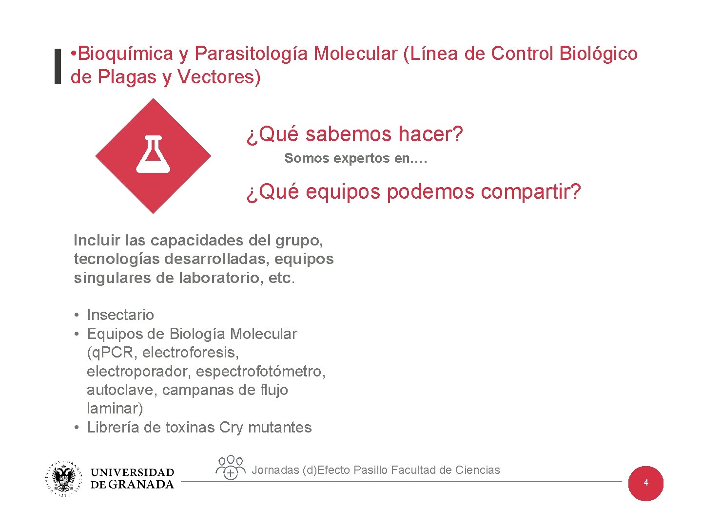  • Bioquímica y Parasitología Molecular (Línea de Control Biológico de Plagas y Vectores)