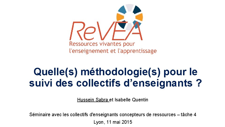 Quelle(s) méthodologie(s) pour le suivi des collectifs d’enseignants ? Hussein Sabra et Isabelle Quentin