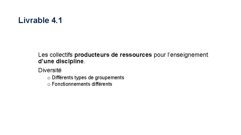 Livrable 4. 1 Les collectifs producteurs de ressources pour l’enseignement d’une discipline. Diversité o