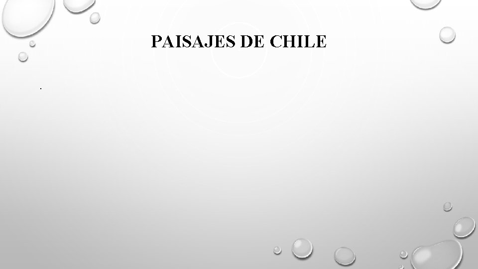 PAISAJES DE CHILE. 