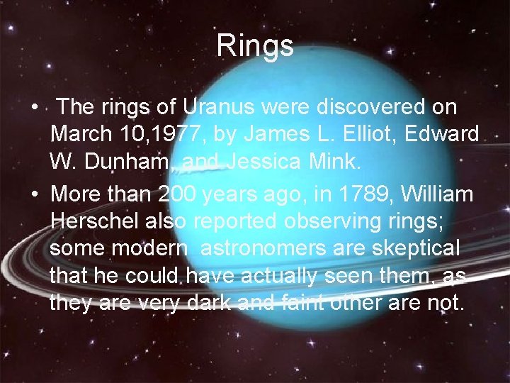 Rings • The rings of Uranus were discovered on March 10, 1977, by James Rings • The rings of Uranus were discovered on March 10, 1977, by James