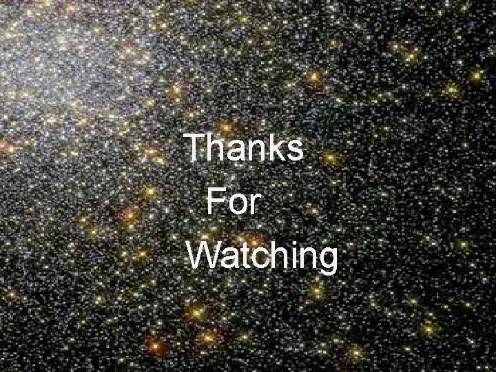Thanks For Watching Thanks For Watching