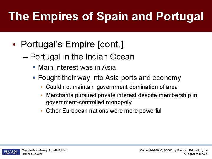 The Empires of Spain and Portugal • Portugal’s Empire [cont. ] – Portugal in